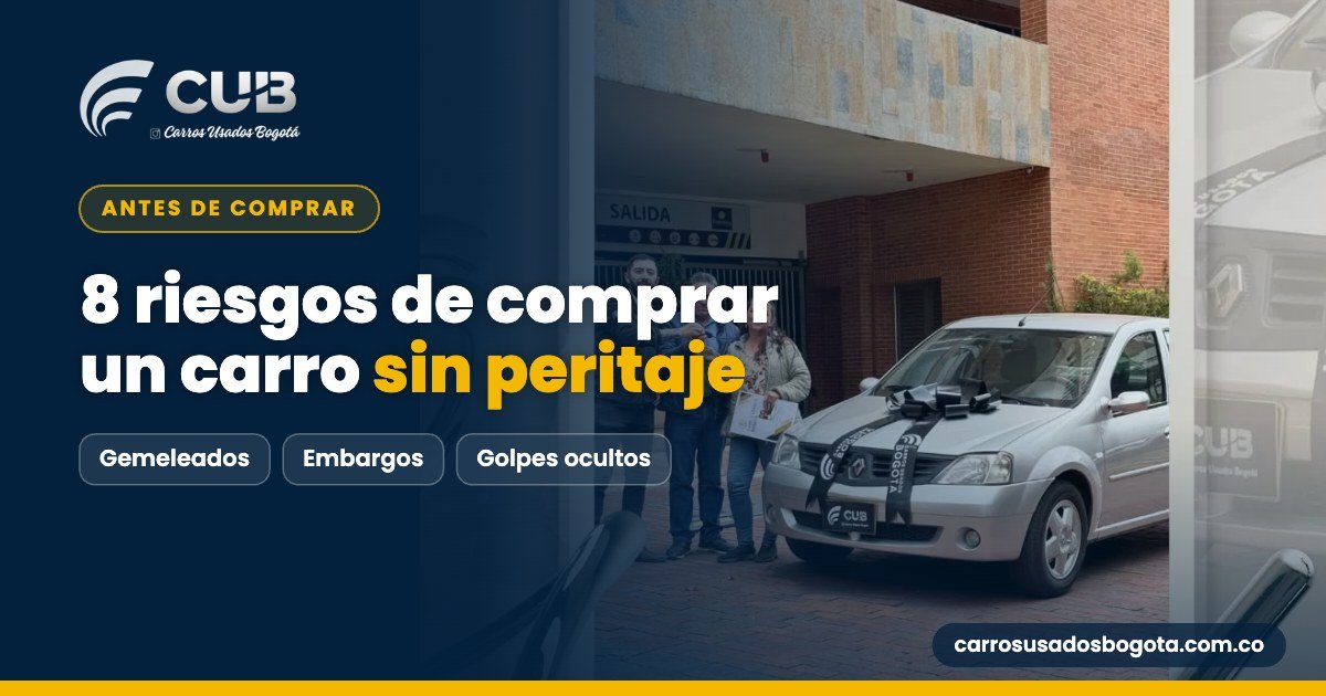 Riesgos de comprar un carro usado sin peritaje