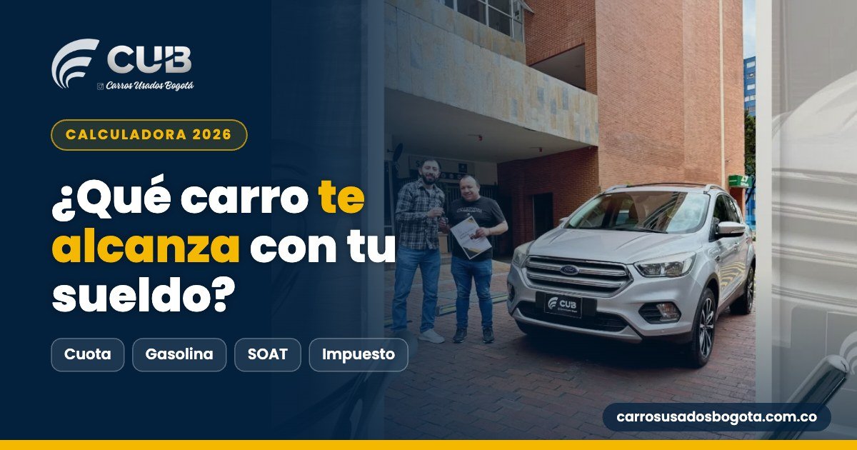 Qué carro comprar según tu sueldo